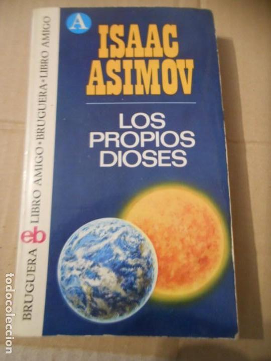 Libros: ISAAC ASIMOV - LOS PROPIOS DIOSES - Foto 1