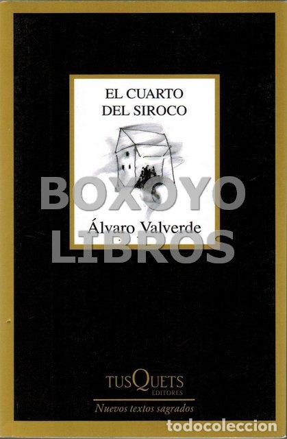 Libros: VALVERDE, &Aacute;lvaro. El cuarto del Siroco - Foto 1