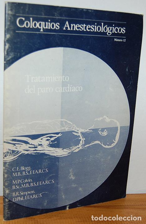 B&uuml;cher: Coloquios Anestesiol&oacute;gicos n&uacute;m. 12. TRATAMIENTO DEL PARO CARD&Iacute;ACO - COLIN BLOGG, PETER COLVIN, ROY S