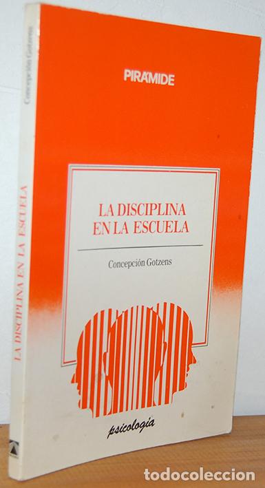 Libros: LA DISCIPLINA EN LA ESCUELA - CONCEPCI&Oacute;N GOTZENS - Foto 1