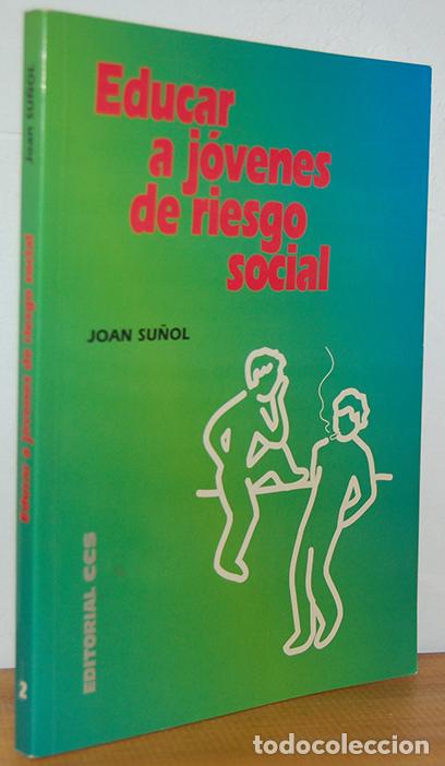 Libros: EDUCAR A J&Oacute;VENES DE RIESGO SOCIAL - JOAN SU&Ntilde;OL - Foto 1