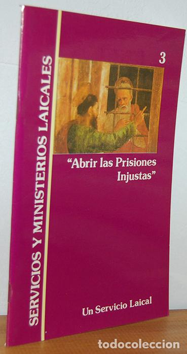 Libros: ABRIR LAS PRISIONES INJUSTAS. Un servicio laical. N&ordm; 3 - VV.AA. - Foto 1