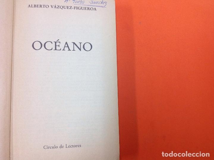 Libros: Oc&eacute;ano. Alberto V&aacute;zquez-Figueroa - Foto 1