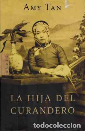 Libros: LA HIJA DEL CURANDERO - AMY TAN - Foto 1