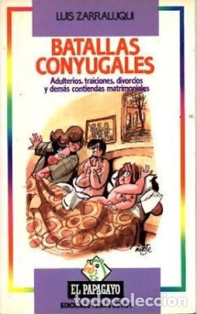 Libros: BATALLAS CONYUGALES - LUIS ZARRALUQUI - Foto 1