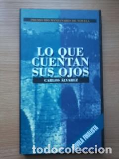 Libros: LO QUE CUENTAN SUS OJOS - CARLOS ALVAREZ - Foto 1