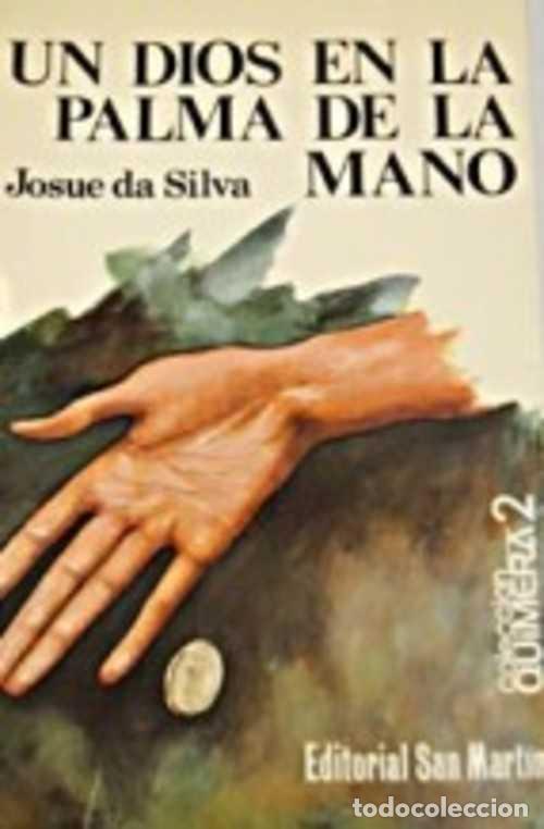 Libros: UN DIOS EN LA PALMA DE LA MANO - JOSUE DA SILVA - Foto 1