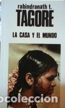 Libros: LA CASA Y EL MUNDO - RABINDRANATH TAGORE - Foto 1