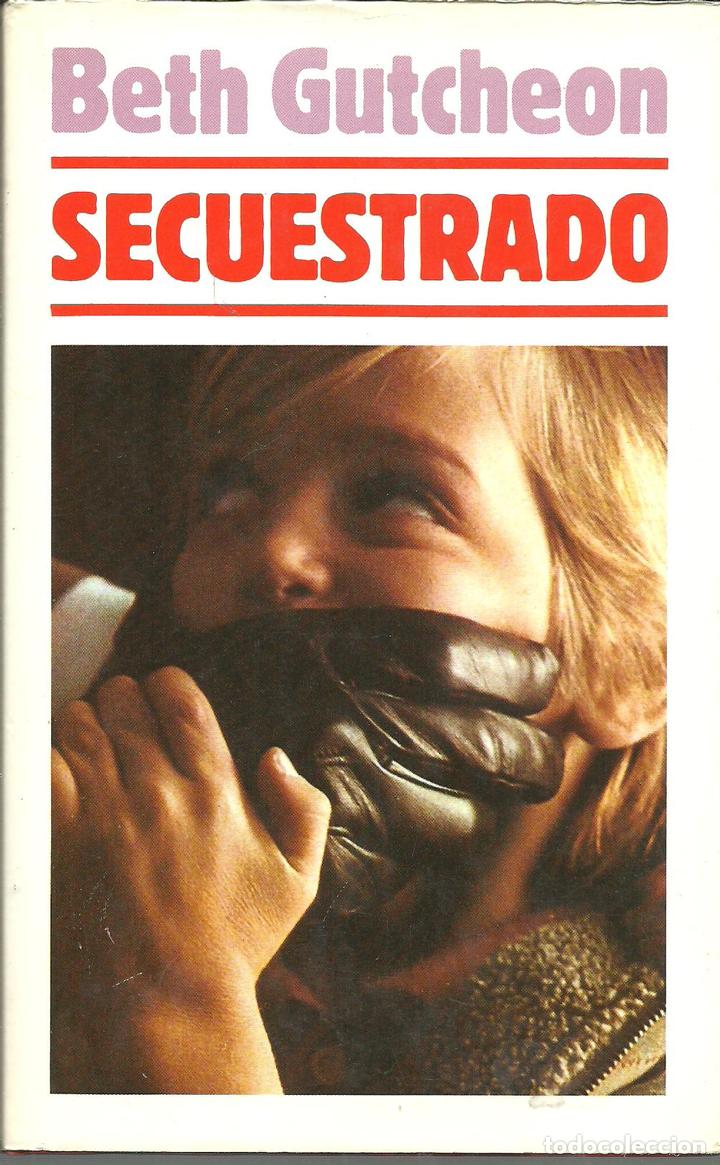 Libros: SECUESTRADO - BETH GUTCHEON - Foto 1