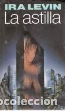 Libros: LA ASTILLA - IRA LEVIN - Foto 1