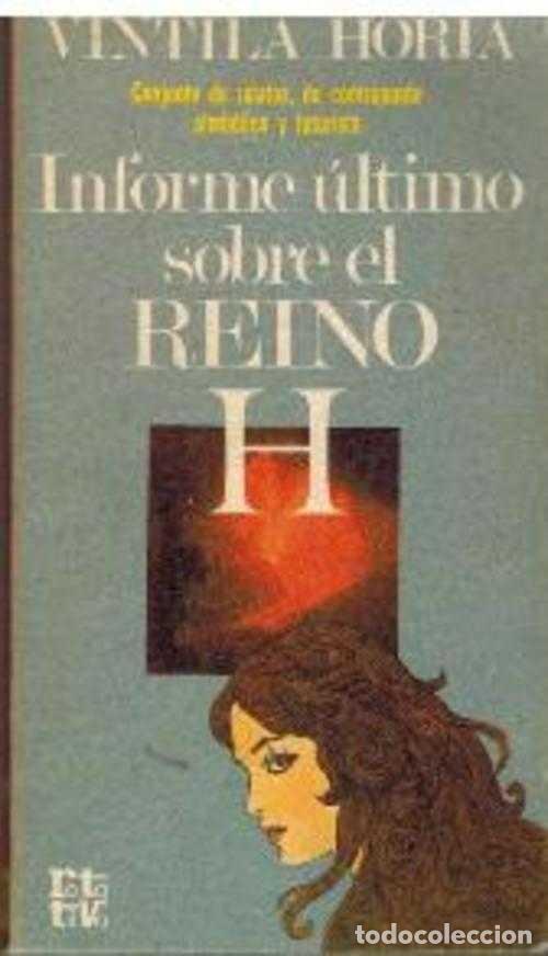 Libros: INFORME ULTIMO SOBRE EL REINO H - VINTILA HORIA - Foto 1