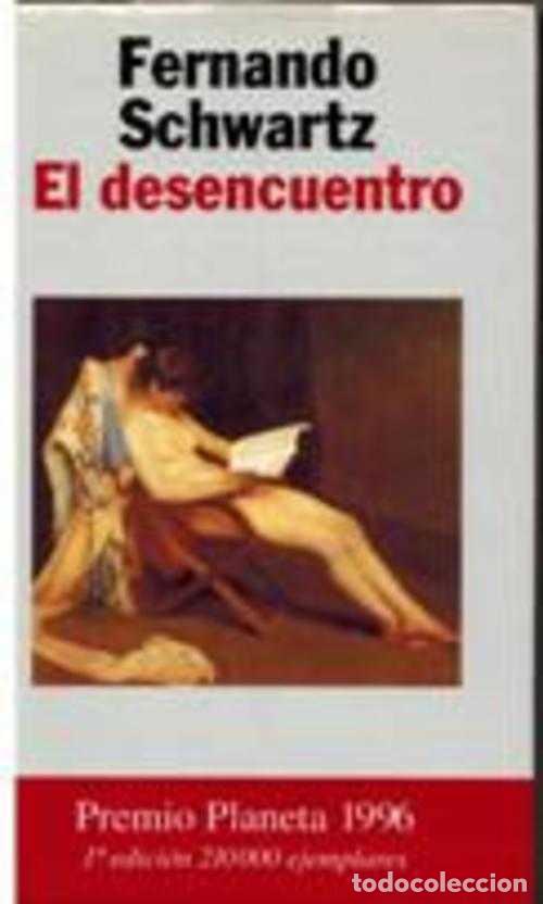 Libros: EL DESENCUENTRO - FERNANDO SCHWARTZ - Foto 1