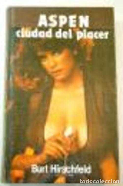 Libros: ASPEN CIUDAD DEL PLACER - BURT HIRSCHFELD - Foto 1