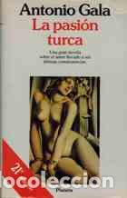 Libros: LA PASION TURCA - ANTONIO GALA - Foto 1