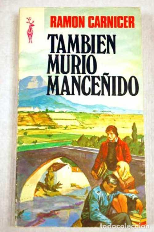 Libros: TAMBIEN MURIO MANCE&Ntilde;IDO - RAMON CARNICER - Foto 1