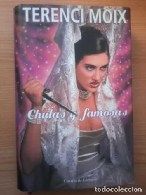 Libros: CHULAS Y FAMOSAS - TERENCI MOIX - Foto 1