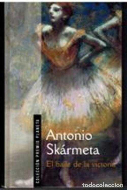 Libros: EL BAILE DE LA VICTORIA - ANTONIO SKARMETA - Foto 1