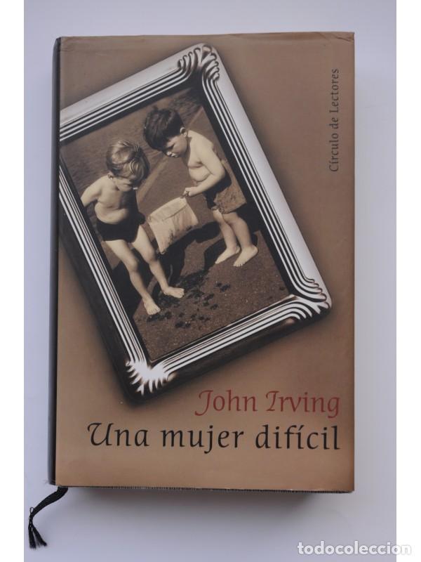Libros: Una mujer dif&iacute;cil - IRVING, John - Foto 1