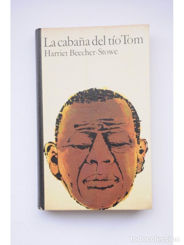 Libros: La caba&ntilde;a del t&iacute;o Tom - BEECHER-STOWE, Harriet - Foto 1