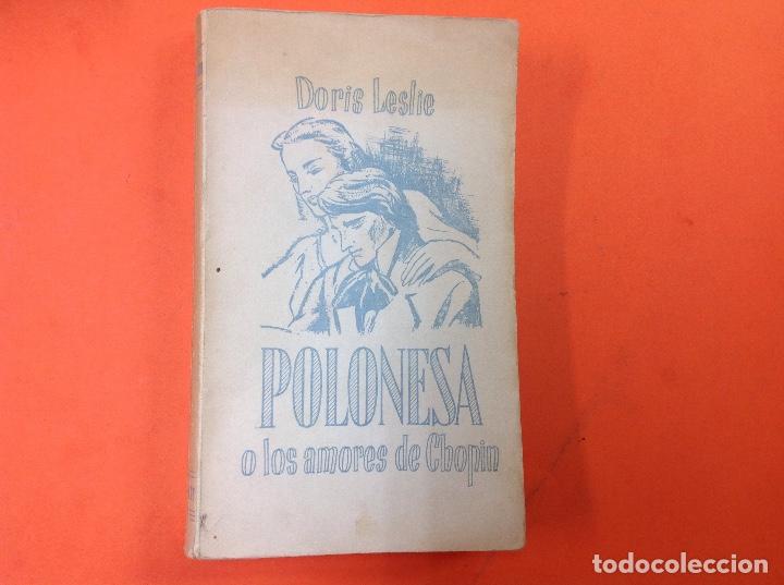 Libros: Polonesa o los amores de chopin. Doris leslie - Foto 1