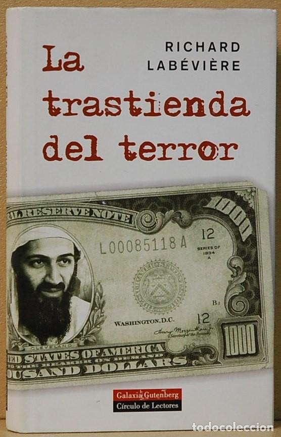 Libros: LA TRASTIENDA DEL TERROR.- RICHARD LABEVIERE. CIRCULO DE LECTORES. 2004 - Foto 1
