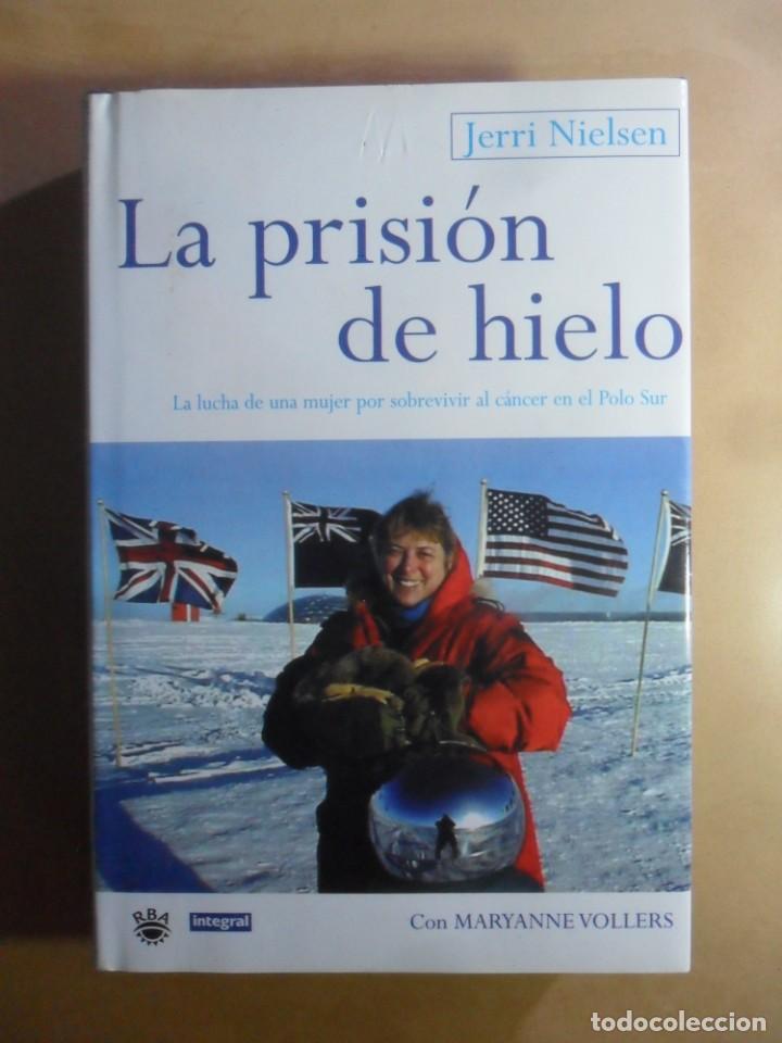 Libros: LA PRISION DE HIELO - JERRI NIELSEN - RBA - 2001 - Foto 1
