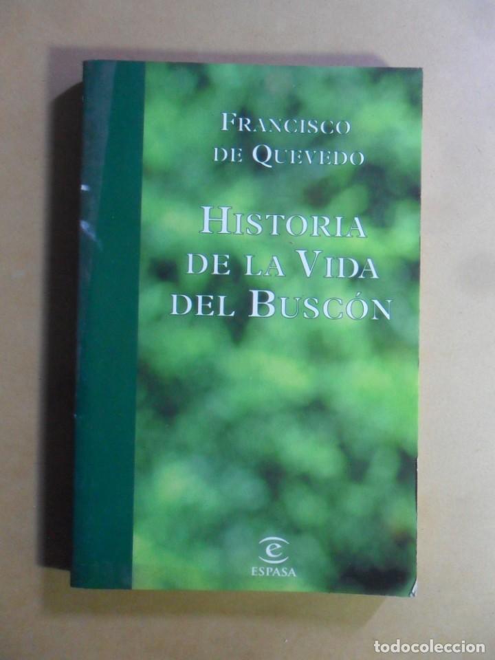 Libros: HISTORIA DE LA VIDA DEL BUSCON - FRANCISCO DE QUEVEDO - ESPASA - 1999 - Foto 1