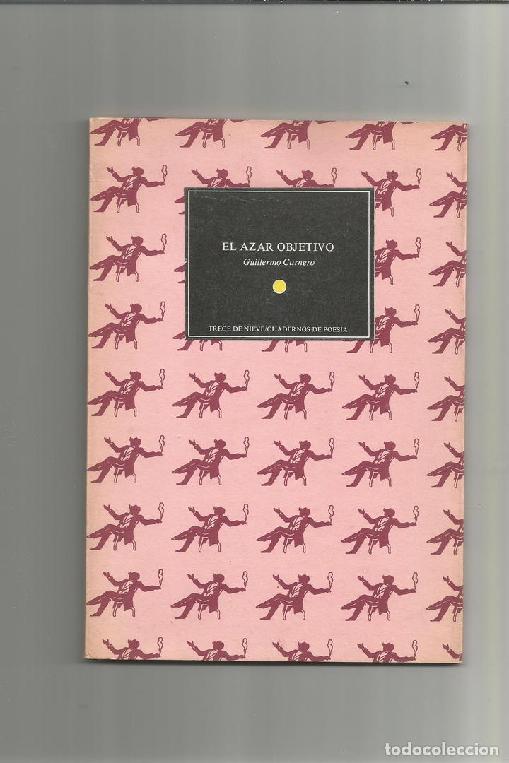 Libros: El azar objetivo. - CARNERO, Guillermo: - Foto 1