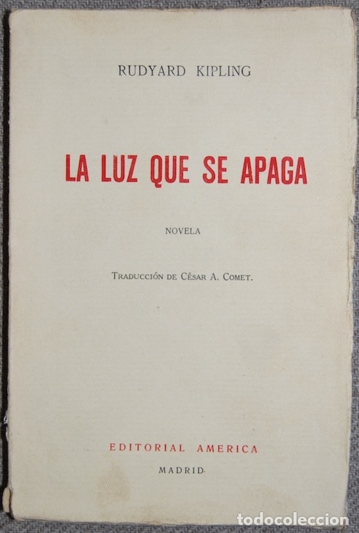 Libros: LA LUZ QUE SE APAGA. Novela. Traducci&oacute;n de C&eacute;sar A. Comet - KIPLING, Rudyard - Foto 1