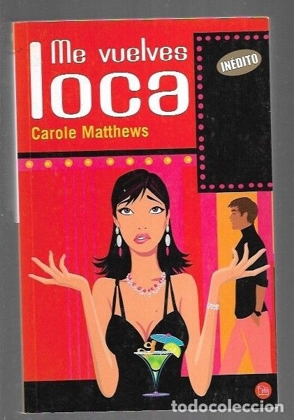Libros: ME VUELVES LOCA - MATTHEWS, CAROLE - Foto 1