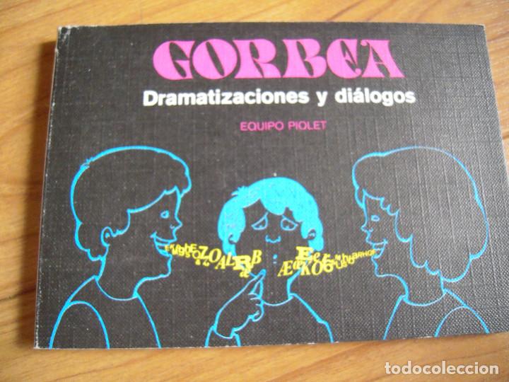 Libros: Gorbea. Dramatizaciones y di&aacute;logos - Foto 1