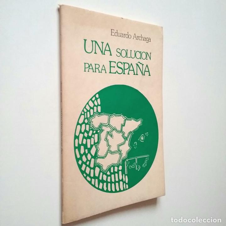 Libri di seconda mano: Eduardo Archaga - Una soluci&oacute;n para Espa&ntilde;a
