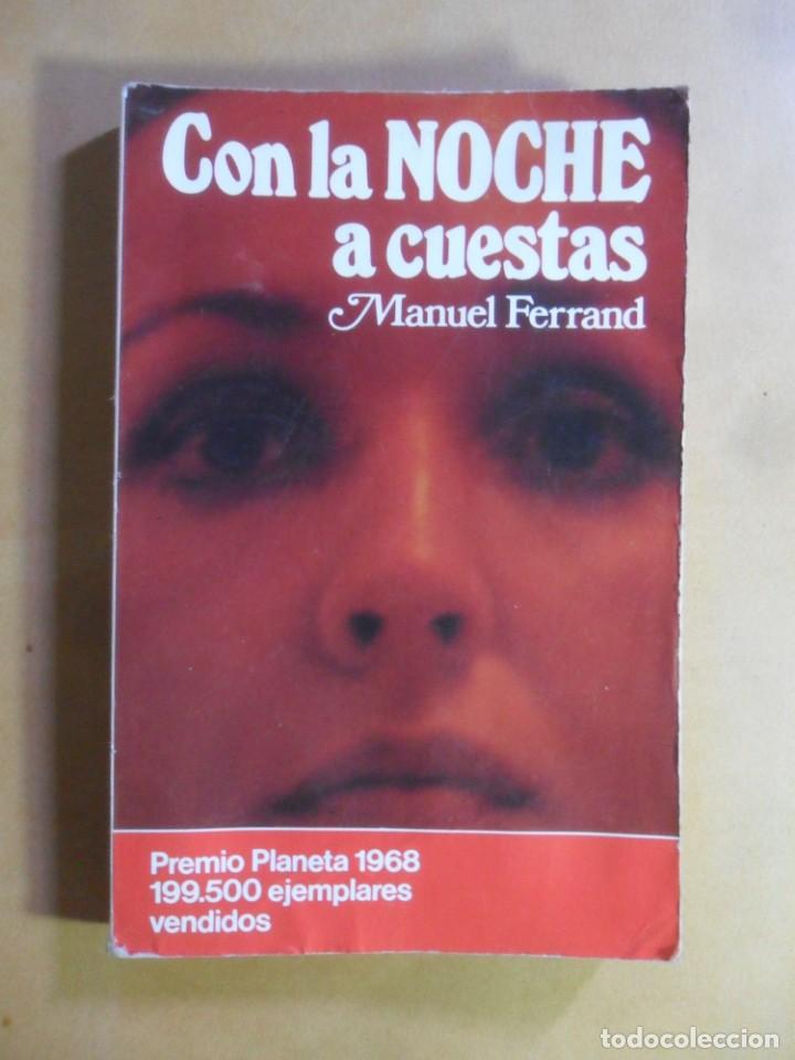 Libros: CON LA NOCHE A CUESTAS - MANUEL FERRAND - PREMIO PLANETA 1968 - - Foto 1
