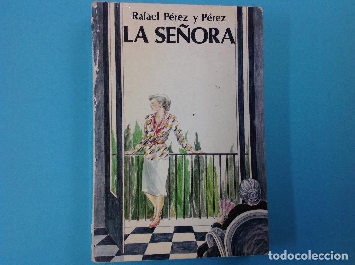 Libros: La se&ntilde;ora. Rafael P&eacute;rez y P&eacute;rez . 1984 - Foto 1