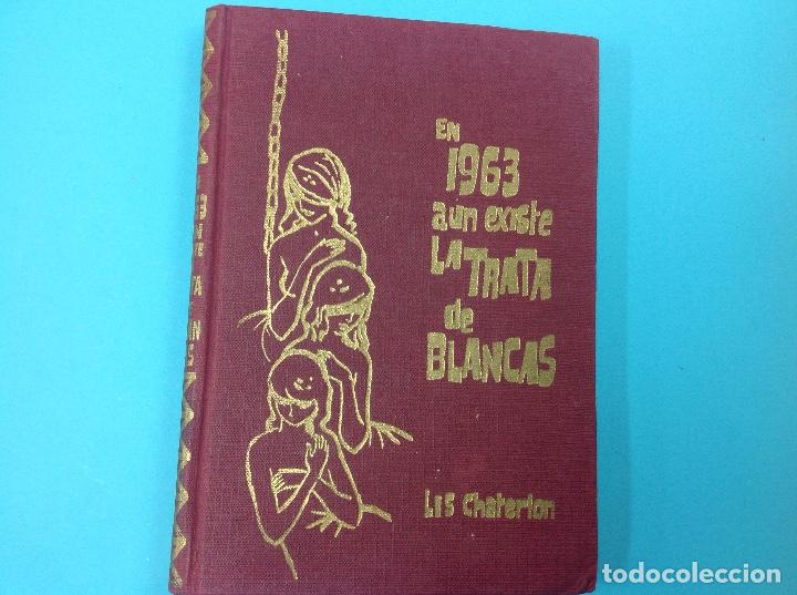 Libros: En 1963 a un existe la trata de blancas . Lis chaterlon. - Foto 1