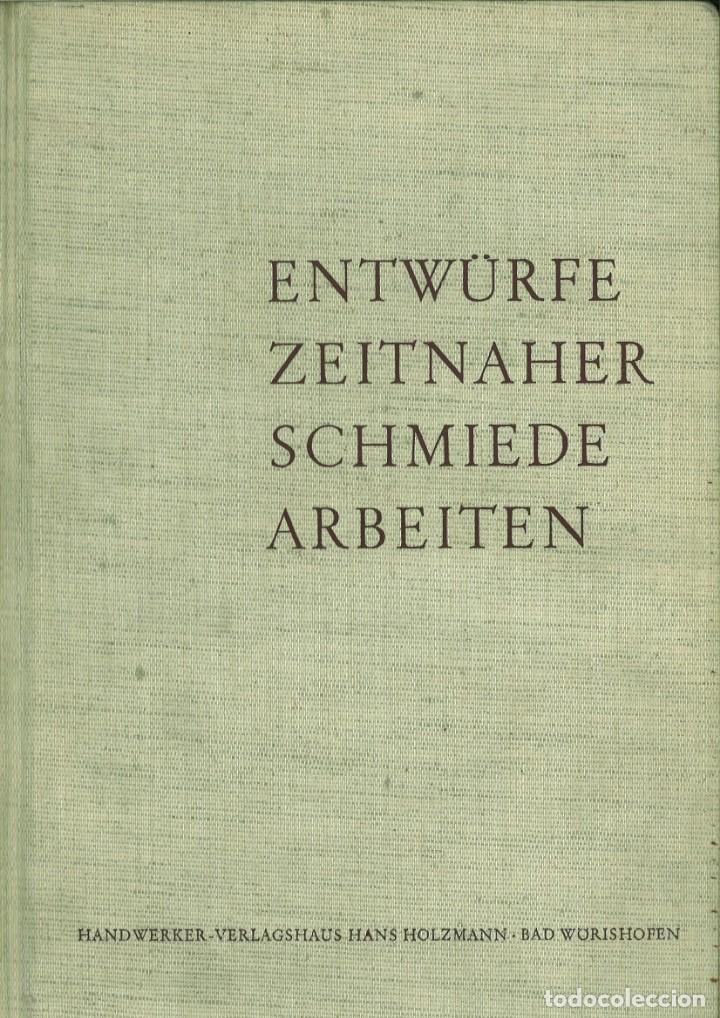B&uuml;cher: ENTW&Uuml;RFE,.ZEITNAHER.-SCHMIEDE.-ARBEITEN.