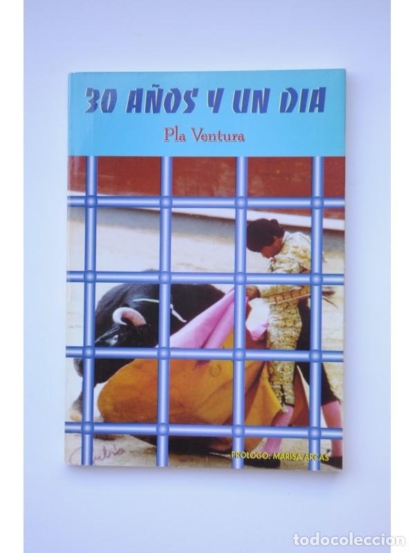 Libros: 30 a&ntilde;os y un d&iacute;a - PLA VENTURA - Foto 1