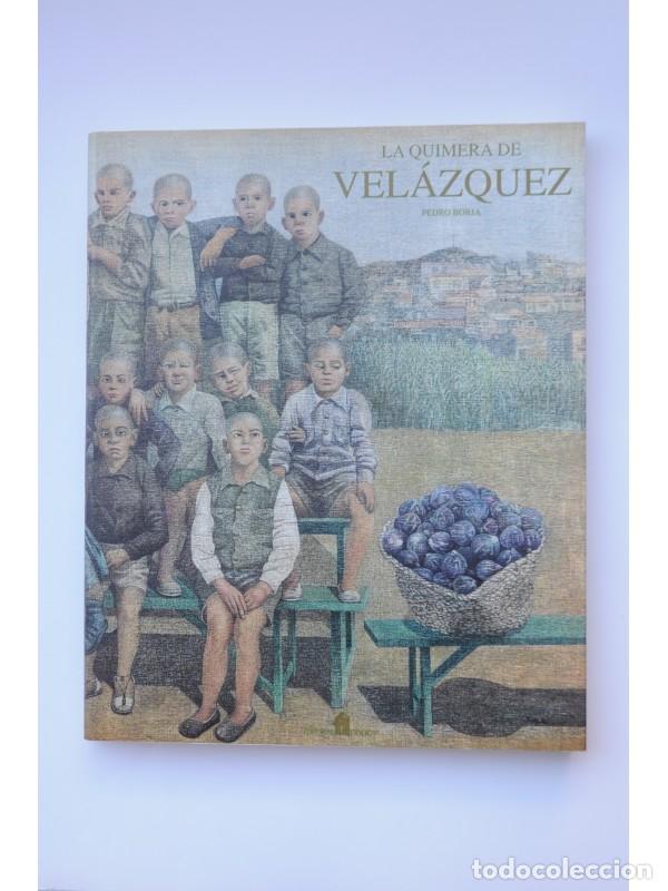 Libros: La quimera de Vel&aacute;zquez - BORJA, Pedro - Foto 1