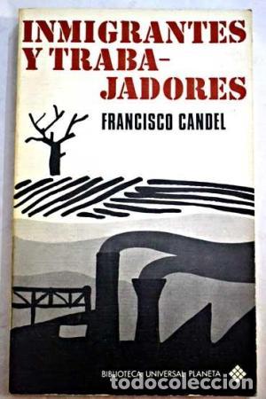 Libros: INMIGRANTES Y TRABAJADORES - Candel,Francisco - Foto 1