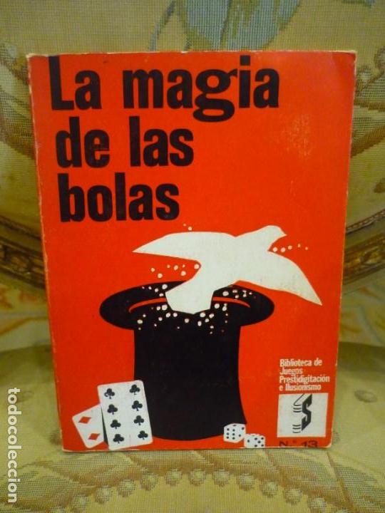 Libros: LA MAGIA DE LAS BOLAS. EDITORIAL SINTES 1.965. ILUSTRADO. - Foto 1