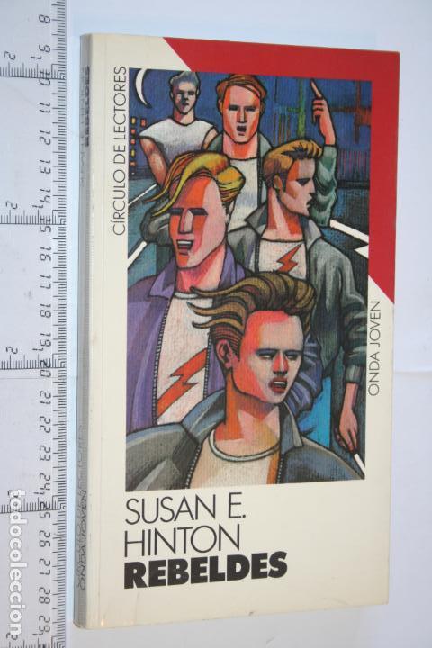 Libros: REBELDES (Susan Hinton) *** LIBRO ONDA JOVEN *** C&Iacute;RCULO DE LECTORES - Foto 1