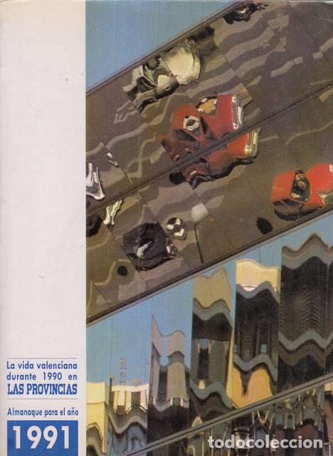 Livres: LA VIDA VALENCIANA DURANTE 1990 EN LAS PROVINCIAS. ALMANAQUE PARA EL A&Ntilde;O 1991. (Los nuevos palacios