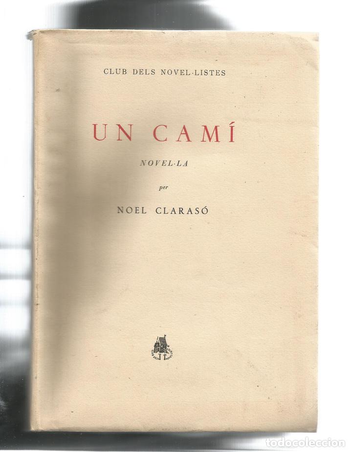 Libros: Un cam&iacute;. - CLARAS&Oacute;, Noel: - Foto 1