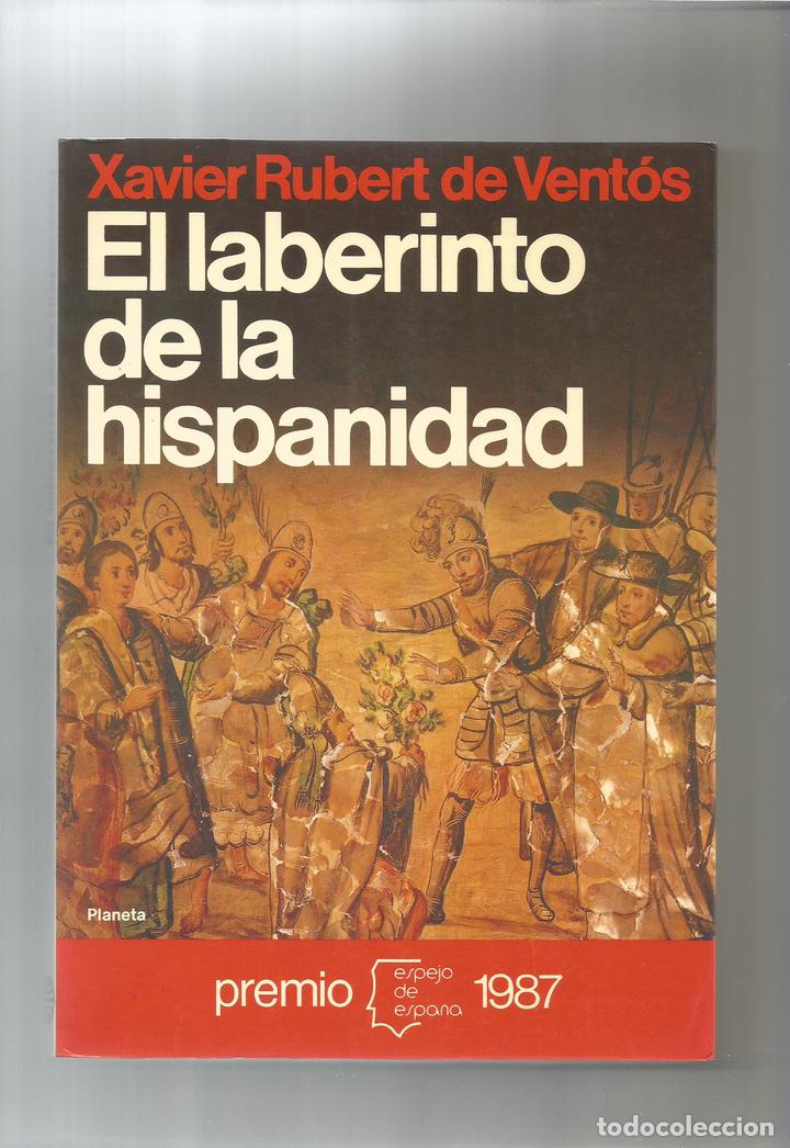 Libros: El laberinto de la hispanidad. - RUBERT DE VENT&Oacute;S, Xabier: - Foto 1