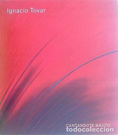 Libros: Cant&aacute;ndote bajito - Ignacio Tovar - Foto 1