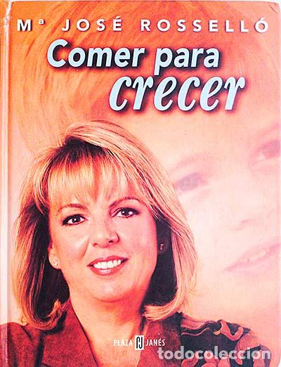 Libros: Comer para crecer - Maria Jose Rosello - Foto 1