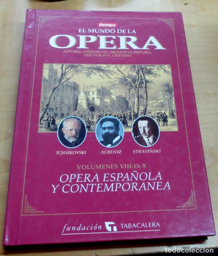 B&uuml;cher: El mundo de la &oacute;pera. Volumen VIII-IX-X: &oacute;pera espa&ntilde;ola y contempor&aacute;nea - VV.AA.