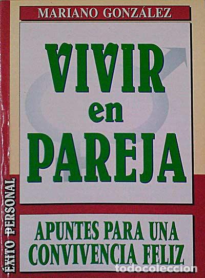 Libros: Vivir en pareja - Gonz&aacute;lez, Mariano - Foto 1