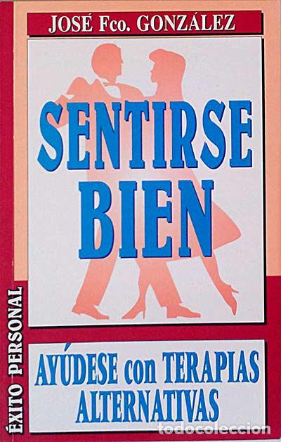 Libros: Sentirse bien - Jos&eacute; Fco. Gonz&aacute;lez - Foto 1