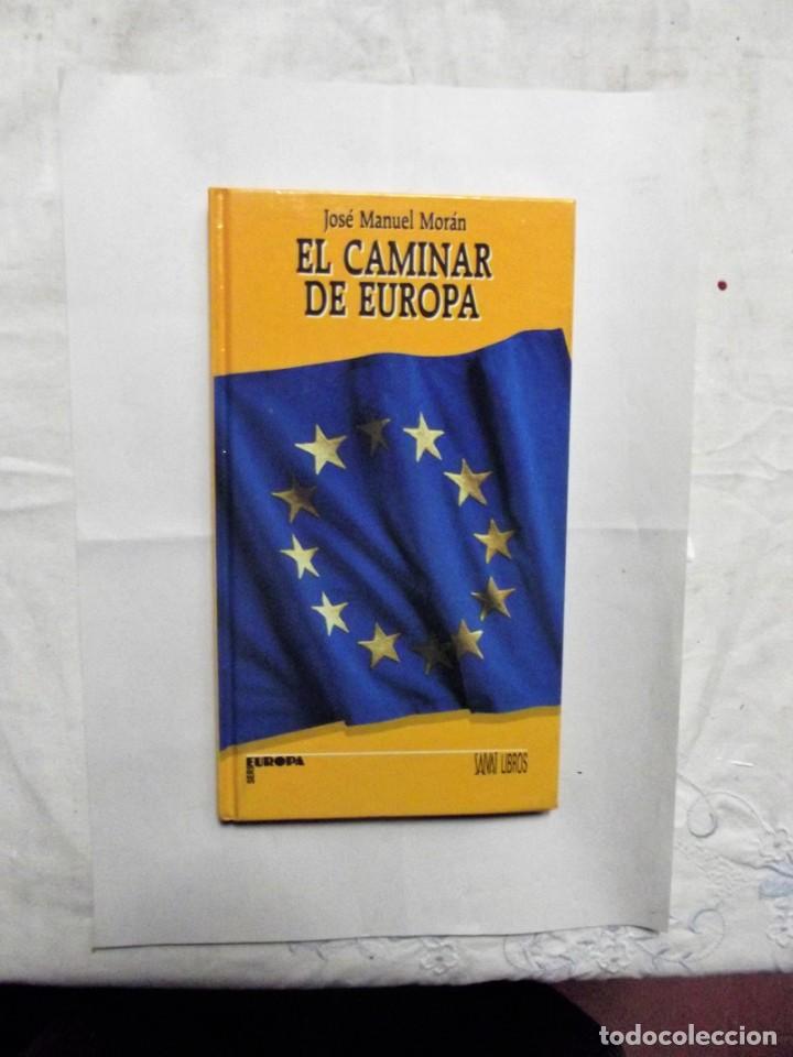 Libros: EL CAMINAR DE EUROPA DE JOSE MANUEL MORAN - Foto 1